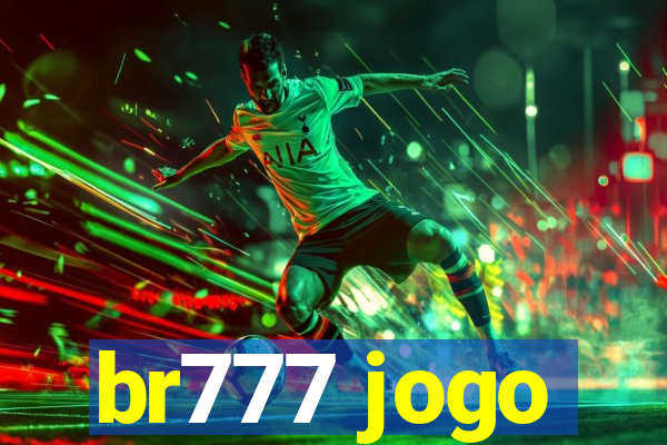 br777 jogo